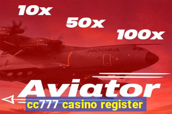cc777 casino register
